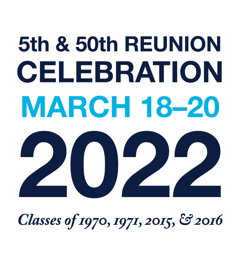 5th & 50th Reunion Celebration, MArch 18-20 2022, classes 1970, 1971, 2015, 2016